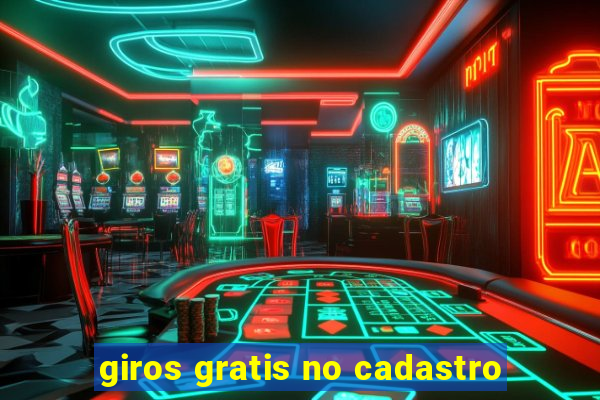 giros gratis no cadastro